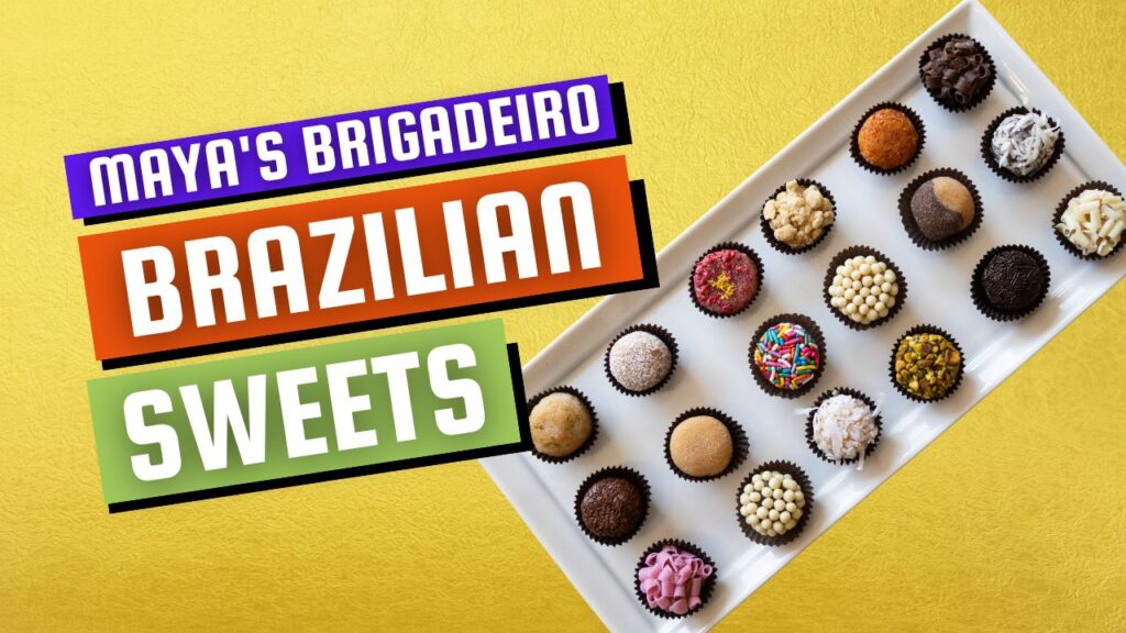 Mayas Brigadeiro Brazilian Sweets