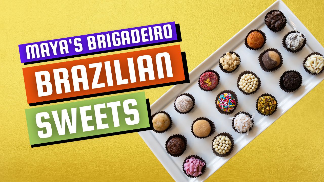 Mayas Brigadeiro Brazilian Sweets